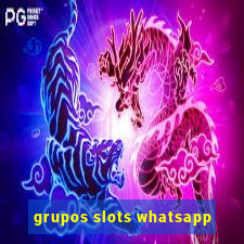 grupos slots whatsapp